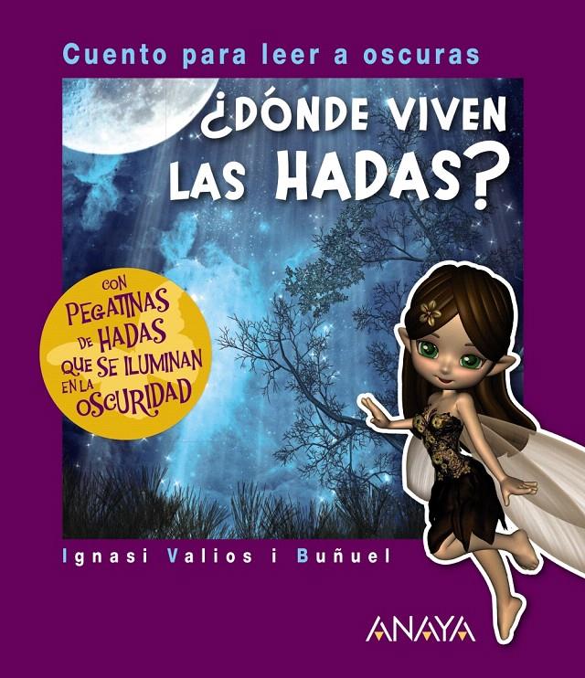 ¿DÓNDE VIVEN LAS HADAS? | 9788467871753 | VALIOS , IGNASI | Galatea Llibres | Llibreria online de Reus, Tarragona | Comprar llibres en català i castellà online