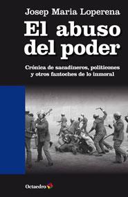 EL ABUSO DEL PODER | 9788499213927 | LOPERENA, JOSEP MARIA | Galatea Llibres | Llibreria online de Reus, Tarragona | Comprar llibres en català i castellà online