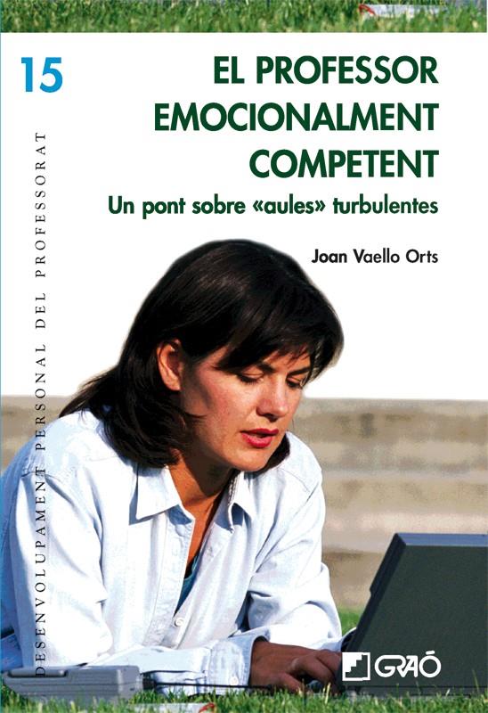 PROFESSOR EMOCIONALMENT COMPETENT | 9788478276981 | VAELLO ORTS, JOAN | Galatea Llibres | Librería online de Reus, Tarragona | Comprar libros en catalán y castellano online