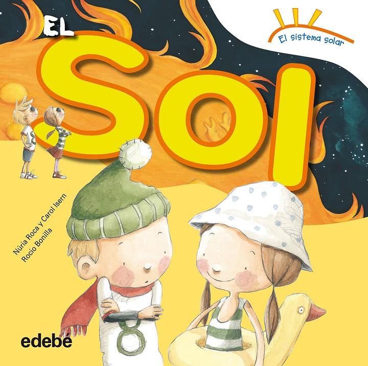 EL SOL | 9788468315607 | ROCA SOTO, NURIA/ISERN TORRENTE, CAROL | Galatea Llibres | Llibreria online de Reus, Tarragona | Comprar llibres en català i castellà online