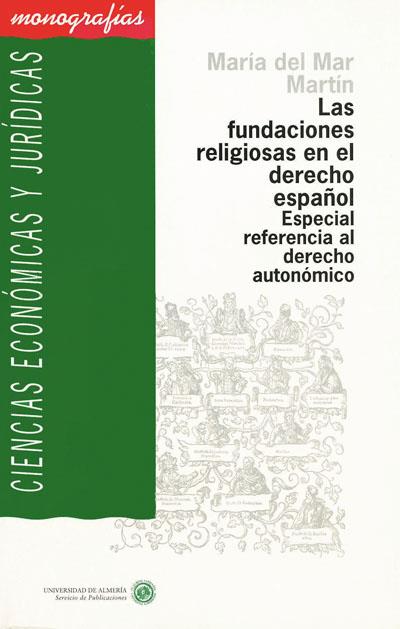 FUNDACIONES RELIGIOSAS EN EL DERECHO ESPAÑOL, LAS | 9788482400150 | MARTIN, MARIA DEL | Galatea Llibres | Llibreria online de Reus, Tarragona | Comprar llibres en català i castellà online