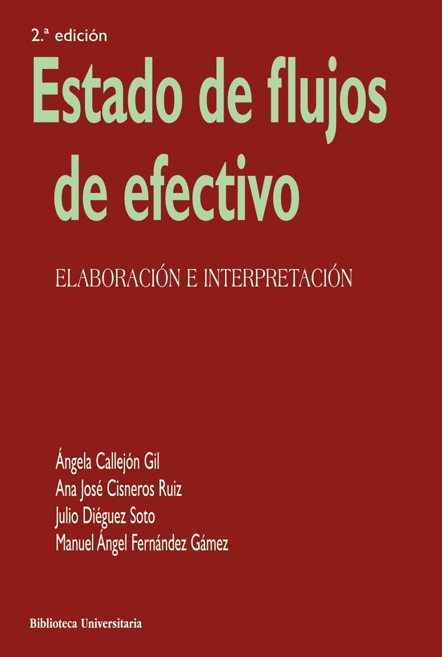 ESTADO DE FLUJOS DE EFECTIVO | 9788436846928 | CALLEJÓN GIL, ÁNGELA/CISNEROS RUIZ, ANA JOSÉ/DIÉGUEZ SOTO, JULIO/FERNÁNDEZ GÁMEZ, MANUEL ÁNGEL | Galatea Llibres | Llibreria online de Reus, Tarragona | Comprar llibres en català i castellà online