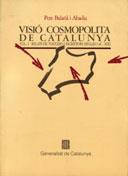 VISIO COSMOPOLITA DE CATALUNYA.VOL.1                   (DIP) | 9788439316367 | BALAÑA I ABADIA, PERE | Galatea Llibres | Librería online de Reus, Tarragona | Comprar libros en catalán y castellano online