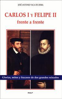 CARLOS I Y FELIPE II FRENTE A FRENTE | 9788432132117 | VACA DE OSMA, JOSE ANTONIO | Galatea Llibres | Llibreria online de Reus, Tarragona | Comprar llibres en català i castellà online