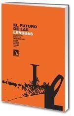 FUTURO DE LAS LENGUAS., EL | 9788483194058 | URANGA, BELEN Y MAIDER MARAÑA (EDS.) | Galatea Llibres | Llibreria online de Reus, Tarragona | Comprar llibres en català i castellà online