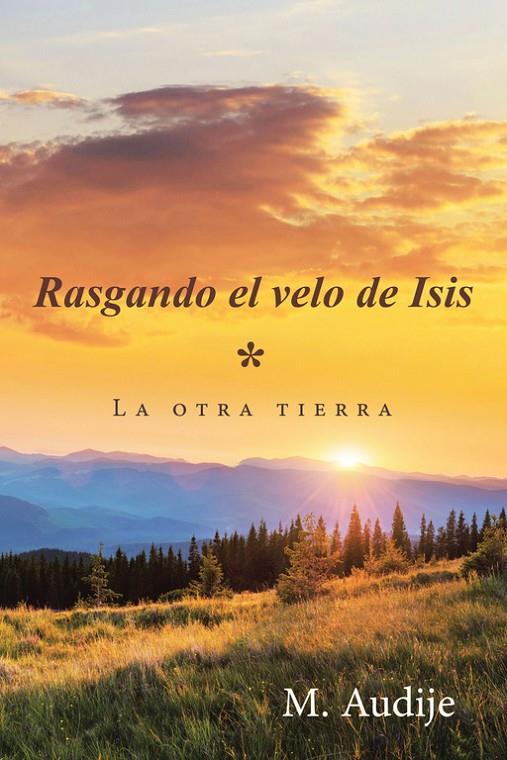 RASGANDO EL VELO DE ISIS | 9788491125037 | AUDIJE, M. | Galatea Llibres | Llibreria online de Reus, Tarragona | Comprar llibres en català i castellà online