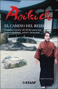 REIKIDO EL CAMINO DEL REIKI | 9788441421042 | MORAGA, ANTONIO | Galatea Llibres | Llibreria online de Reus, Tarragona | Comprar llibres en català i castellà online