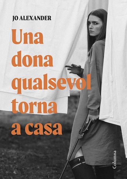 UNA DONA QUALSEVOL TORNA A CASA | 9788466432870 | ALEXANDER, JO | Galatea Llibres | Llibreria online de Reus, Tarragona | Comprar llibres en català i castellà online