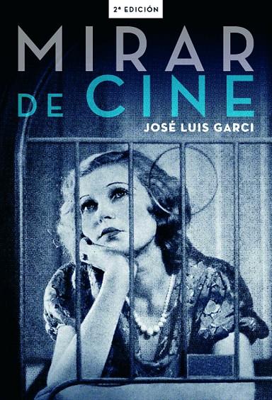 MIRAR DE CINE | 9788415606765 | GARCI, JOSE LUIS | Galatea Llibres | Llibreria online de Reus, Tarragona | Comprar llibres en català i castellà online