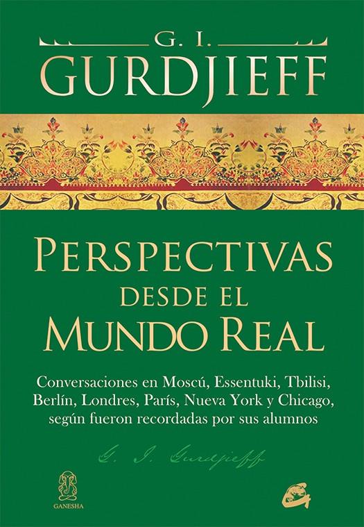 PERSPECTIVAS DESDE EL MUNDO REAL | 9788484456247 | GURDJIEFF, G. I. | Galatea Llibres | Llibreria online de Reus, Tarragona | Comprar llibres en català i castellà online