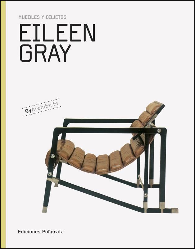 EILEEN GRAY | 9788434312661 | DACHS,SANDRA/ DE MUGA,PATRICIA/ GARCÍA HINTZE, LAURA | Galatea Llibres | Llibreria online de Reus, Tarragona | Comprar llibres en català i castellà online