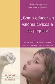 COMO EDUCAR EN VALORES CIVICOS A LOS PEQUES? | 9788480638647 | SANCHEZ ALCON, CHEMA | Galatea Llibres | Librería online de Reus, Tarragona | Comprar libros en catalán y castellano online