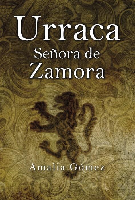 URRACA, SEÑORA DE ZAMORA | 9788496710375 | GOMEZ, AMALIA | Galatea Llibres | Llibreria online de Reus, Tarragona | Comprar llibres en català i castellà online