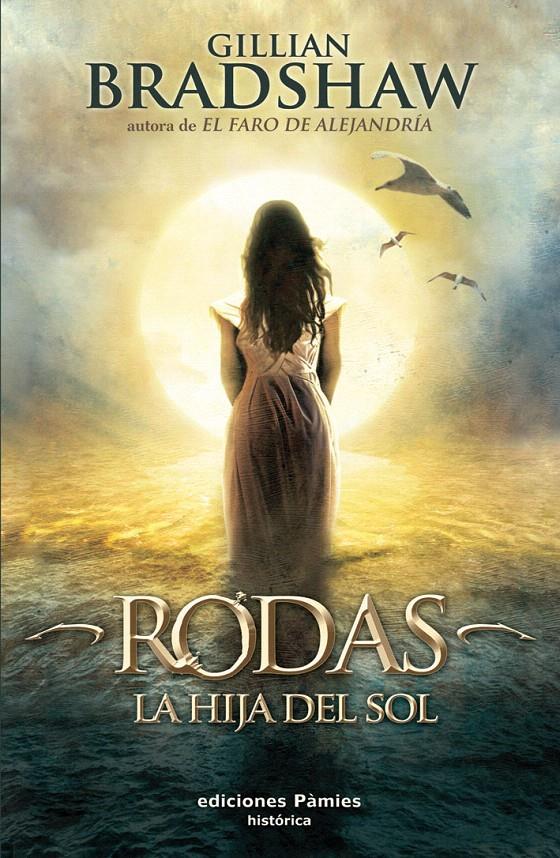 RODAS, LA HIJA DEL SOL | 9788496952683 | BRADSHAW, GILLIAN | Galatea Llibres | Llibreria online de Reus, Tarragona | Comprar llibres en català i castellà online