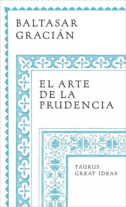 EL ARTE DE LA PRUDENCIA | 9788430626649 | GRACIÁN, BALTASAR | Galatea Llibres | Llibreria online de Reus, Tarragona | Comprar llibres en català i castellà online