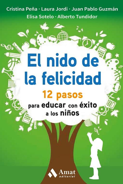 EL NIDO DE LA FELICIDAD | 9788497359467 | PEÑA, CRISTINA/JORDI, LAURA/GUZMÁN, JUAN PABLO/SOTELO, ELISA/TUNDIDOR, ALBERTO | Galatea Llibres | Llibreria online de Reus, Tarragona | Comprar llibres en català i castellà online