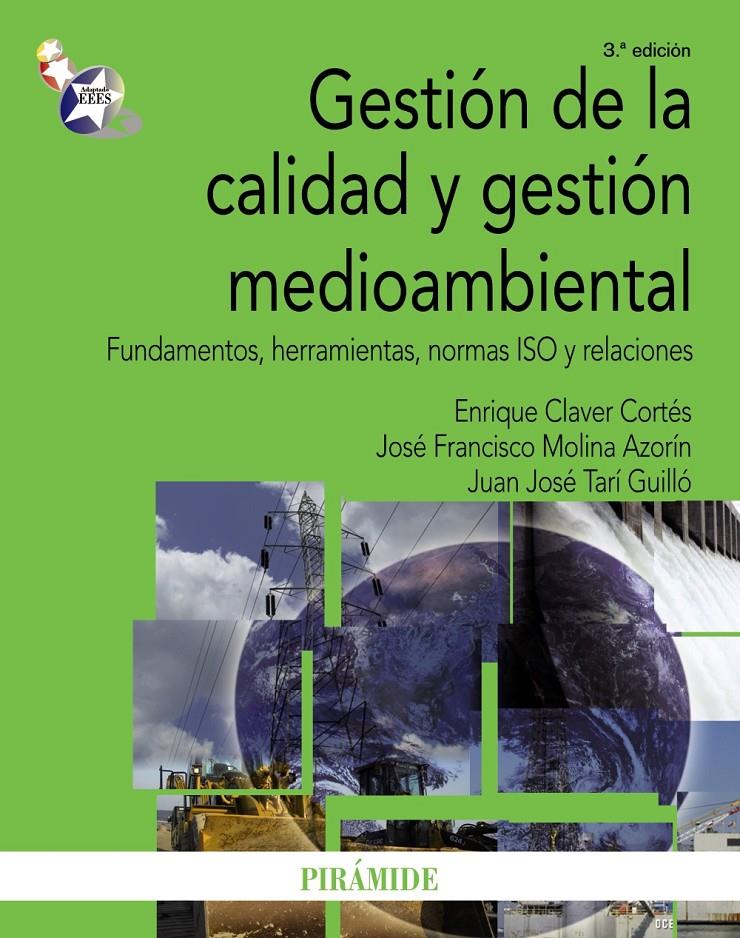 GESTIÓN DE LA CALIDAD Y GESTIÓN MEDIOAMBIENTAL | 9788436824582 | CLAVER CORTÉS, ENRIQUE/MOLINA AZORÍN, JOSÉ FRANCISCO/TARÍ GUILLÓ, JUAN JOSÉ | Galatea Llibres | Llibreria online de Reus, Tarragona | Comprar llibres en català i castellà online