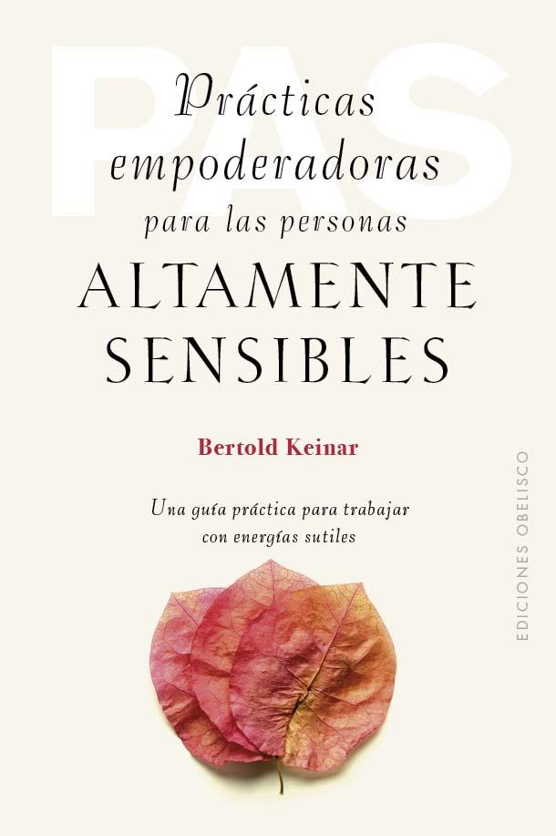 PRÁCTICAS EMPODERADORAS PARA LAS PERSONAS ÁLTAMENTE SENSIBLES | 9788411721011 | KEINAR, BERTOLD | Galatea Llibres | Llibreria online de Reus, Tarragona | Comprar llibres en català i castellà online