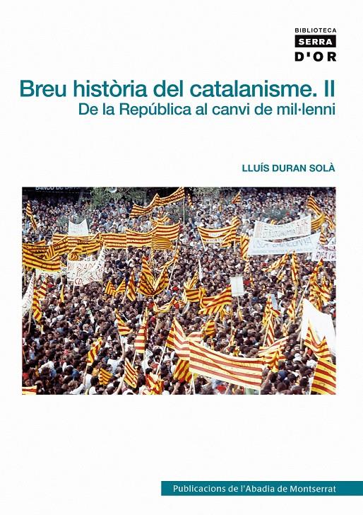 BREU HISTORIA DEL CATALANISME VOL 2: DE LA REPUBLICA AL CANVI DE MIL.LENI | 9788498833829 | DURAN, LLUIS | Galatea Llibres | Llibreria online de Reus, Tarragona | Comprar llibres en català i castellà online