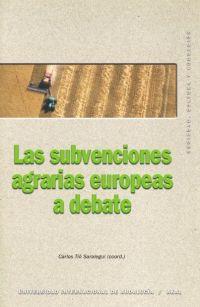 SUBVENCIONES AGRARIAS EUROPEAS A DEBATE, LAS | 9788446021476 | TIO SARALEGUI, CARLOS | Galatea Llibres | Librería online de Reus, Tarragona | Comprar libros en catalán y castellano online