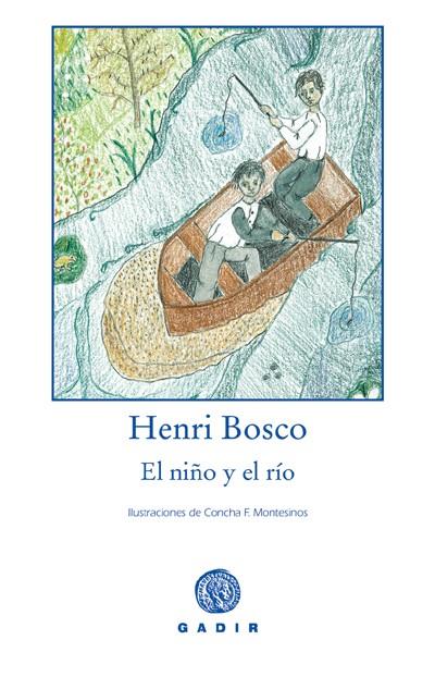 NIÑO Y EL RIO, EL | 9788493523763 | BOSCO, HENRY | Galatea Llibres | Librería online de Reus, Tarragona | Comprar libros en catalán y castellano online