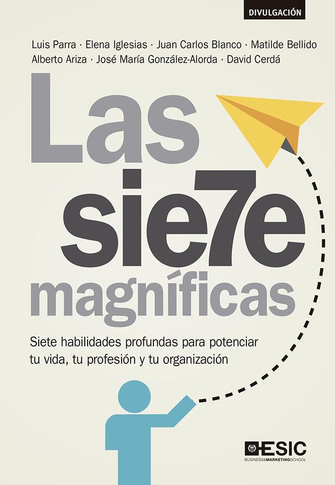 LAS SIETE MAGNÍFICAS | 9788418415746 | PARRA, LUIS/IGLESIAS, ELENA/BLANCO, JUAN CARLOS/BELLIDO, MATILDE/ARIZA, ALBERTO/GONZÁLEZ-ALORDA, JOS | Galatea Llibres | Llibreria online de Reus, Tarragona | Comprar llibres en català i castellà online