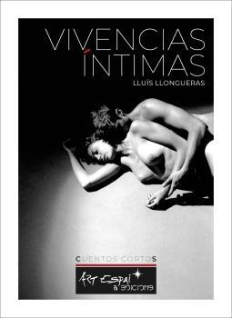 VIVENCIAS INTIMAS | 9788417647032 | LLONGUERAS, LLUIS | Galatea Llibres | Llibreria online de Reus, Tarragona | Comprar llibres en català i castellà online