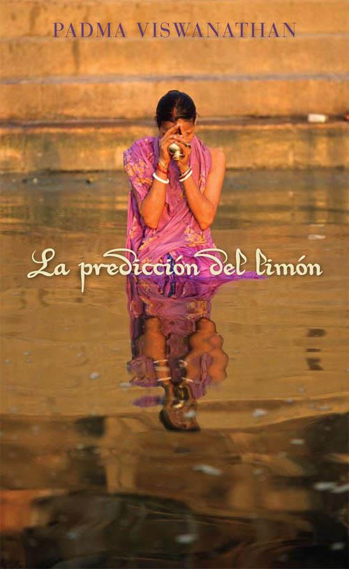 PREDICCIÓN DEL LIMÓN, LA | 9788468302867 | VISWANATHAN, PADMA | Galatea Llibres | Llibreria online de Reus, Tarragona | Comprar llibres en català i castellà online