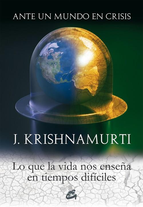 ANTE UN MUNDO EN CRISIS | 9788484452058 | KRISHNAMURTI | Galatea Llibres | Llibreria online de Reus, Tarragona | Comprar llibres en català i castellà online