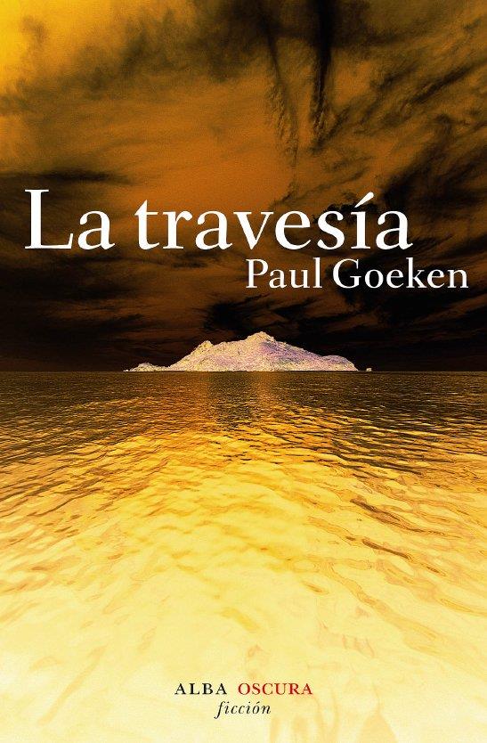 TRAVESIA, LA | 9788484284819 | GOEKEN, PAUL | Galatea Llibres | Llibreria online de Reus, Tarragona | Comprar llibres en català i castellà online