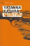 MORITURI | 9788484375142 | KAHDRA, YASMINA | Galatea Llibres | Llibreria online de Reus, Tarragona | Comprar llibres en català i castellà online