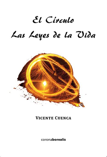 EL CÍRCULO: LAS LEYES DE LA VIDA | 9788415465546 | CUENCA, VICENTE | Galatea Llibres | Llibreria online de Reus, Tarragona | Comprar llibres en català i castellà online