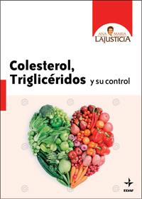 COLESTEROL, TRIGLICERIDOS Y SU CONTROL | 9788441427013 | LAJUSTICIA, ANA MARIA | Galatea Llibres | Librería online de Reus, Tarragona | Comprar libros en catalán y castellano online