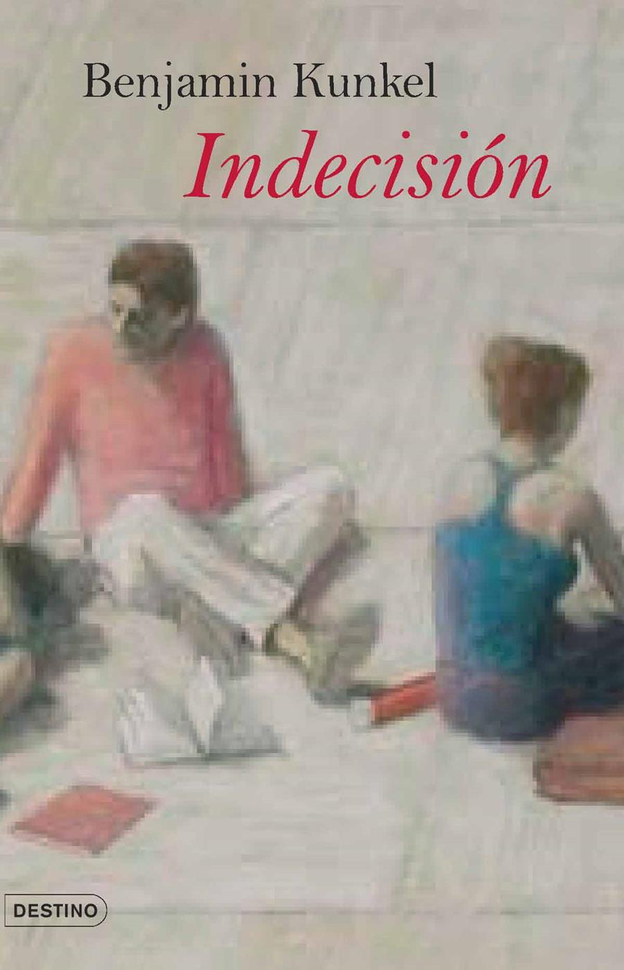 INDECISION | 9788423339433 | KUNKEL, BENJAMIN | Galatea Llibres | Llibreria online de Reus, Tarragona | Comprar llibres en català i castellà online