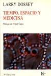 TIEMPO, ESPACIO Y MEDICINA | 9788472452473 | DOSSEY, LARRY / CASSO GARCÍA, PEDRO DE | Galatea Llibres | Llibreria online de Reus, Tarragona | Comprar llibres en català i castellà online