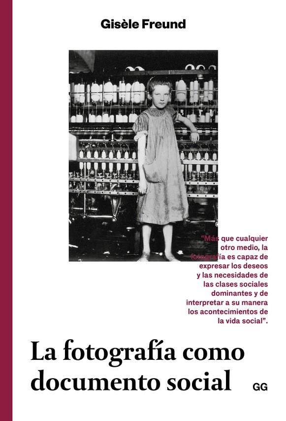 LA FOTOGRAFÍA COMO DOCUMENTO SOCIAL | 9788425229947 | FREUND, GISÈLE | Galatea Llibres | Llibreria online de Reus, Tarragona | Comprar llibres en català i castellà online