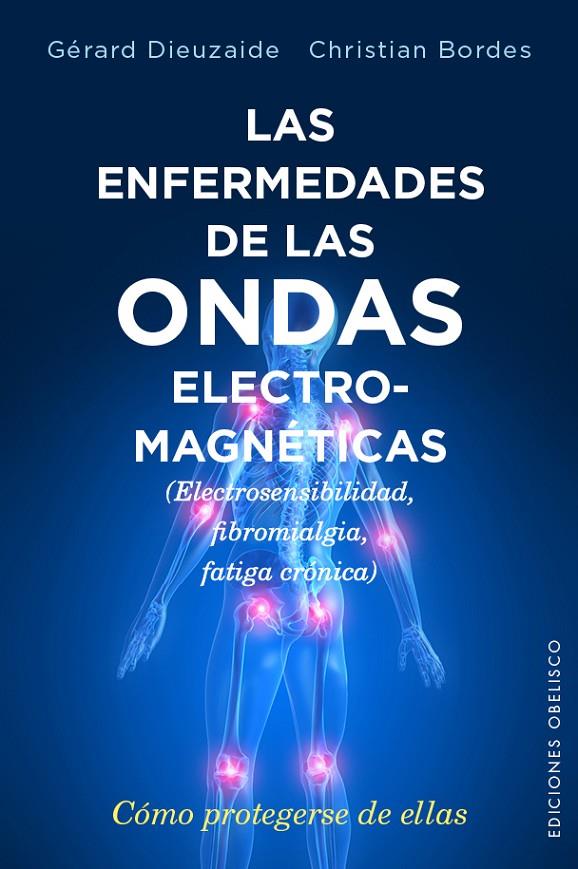 LAS ENFERMEDADES DE LAS ONDAS ELECTROMAGNÉTICAS | 9788491110620 | DIEUZAIDE, GERARD | Galatea Llibres | Llibreria online de Reus, Tarragona | Comprar llibres en català i castellà online