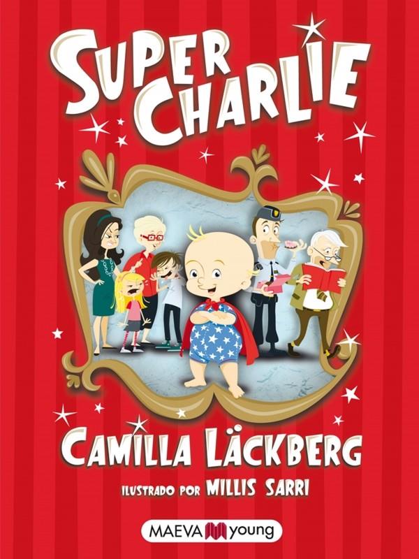 SUPER CHARLIE | 9788415532040 | LÄCKBERG, CAMILLA | Galatea Llibres | Llibreria online de Reus, Tarragona | Comprar llibres en català i castellà online