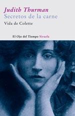 SECRETOS DE LA CARNE. VIDA DE COLETTE | 9788498410822 | THURMAN, JUDITH | Galatea Llibres | Llibreria online de Reus, Tarragona | Comprar llibres en català i castellà online