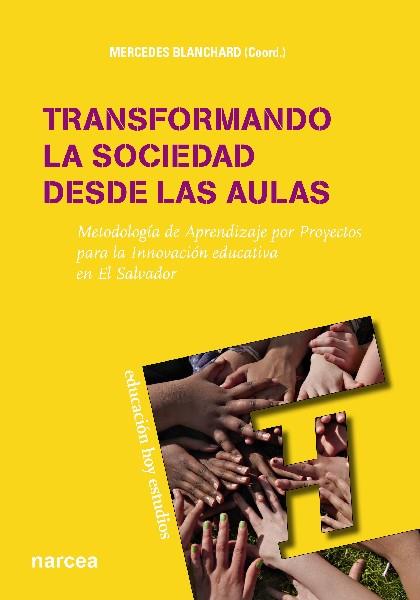 TRANSFORMANDO LA SOCIEDAD DESDE LAS AULAS | 9788427720183 | BLANCHARD GIMÉNEZ, MERCEDES | Galatea Llibres | Llibreria online de Reus, Tarragona | Comprar llibres en català i castellà online