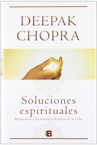 SOLUCIONES ESPIRITUALES | 9788466651301 | CHOPRA, DEEPAK | Galatea Llibres | Llibreria online de Reus, Tarragona | Comprar llibres en català i castellà online