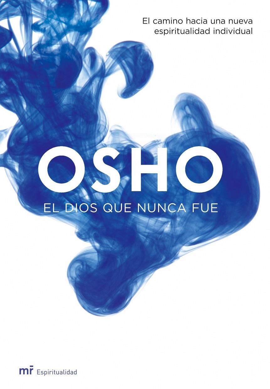 DIOS QUE NUNCA FUE, EL | 9788427033603 | OSHO | Galatea Llibres | Librería online de Reus, Tarragona | Comprar libros en catalán y castellano online