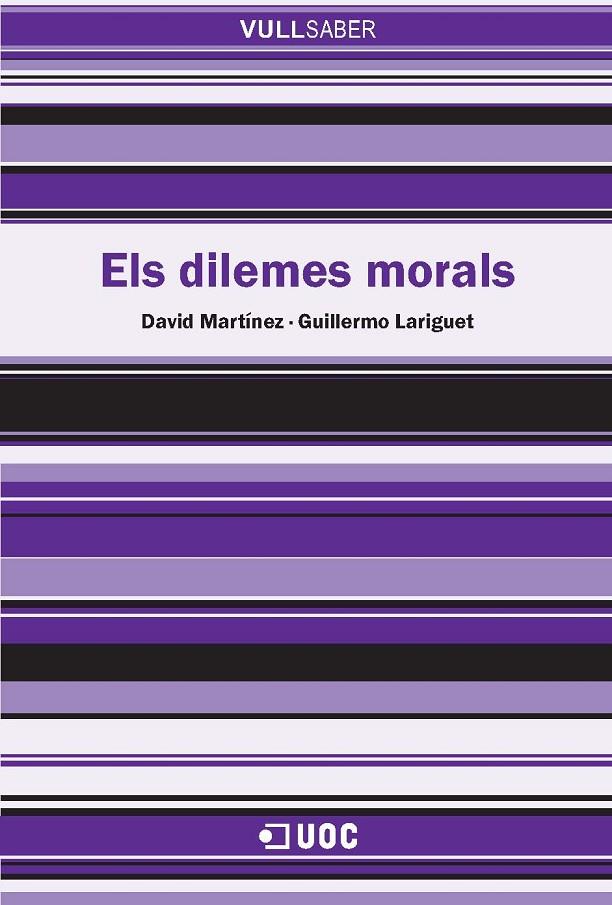 DILEMES MORALS, ELS | 9788497887298 | MARTÍNEZ, DAVID - GUILLERMO LARIGUET | Galatea Llibres | Librería online de Reus, Tarragona | Comprar libros en catalán y castellano online