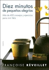 DIEZ MINUTOS DE PEQUEÑAS ALEGRIAS | 9788449320859 | REVEILLET, FRANÇOIS | Galatea Llibres | Llibreria online de Reus, Tarragona | Comprar llibres en català i castellà online