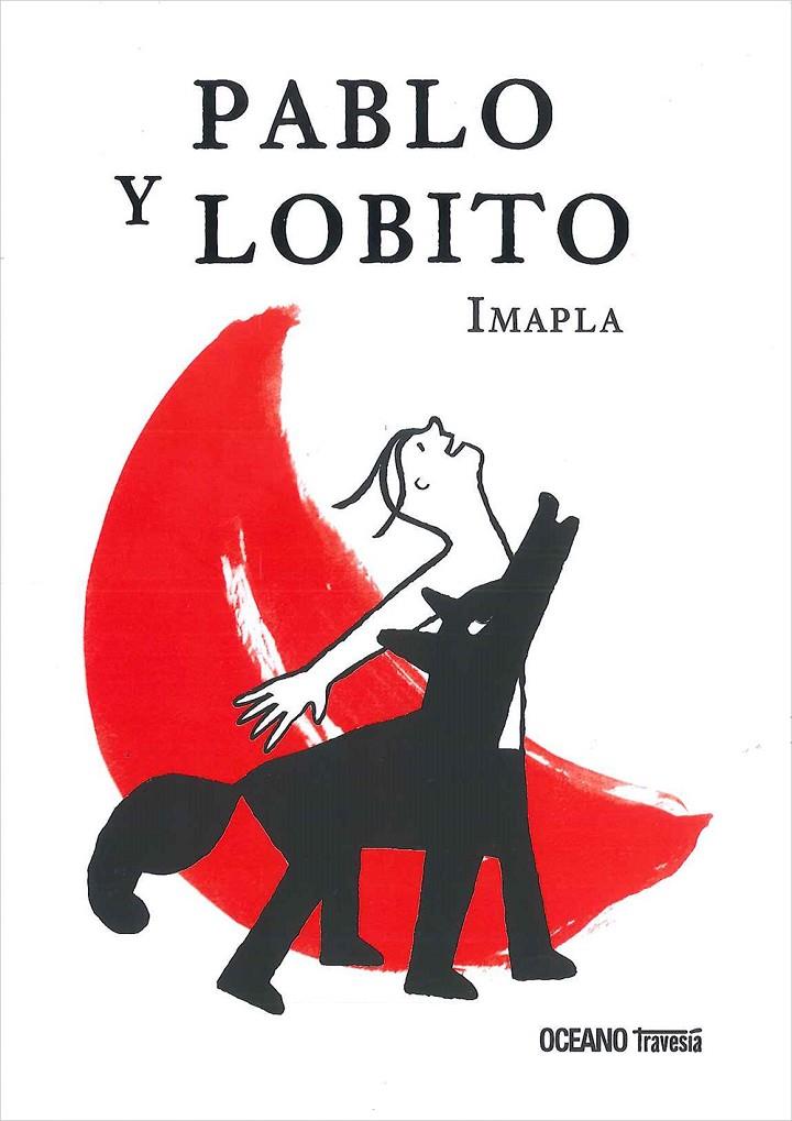 PABLO Y LOBITO | 9786077354109 | IMAPLA | Galatea Llibres | Librería online de Reus, Tarragona | Comprar libros en catalán y castellano online