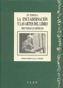 ENCUADERNACION Y LAS ARTES DEL LIBRO, LA | 9788489142084 | BRUGALLA TURMO, EMILIO | Galatea Llibres | Llibreria online de Reus, Tarragona | Comprar llibres en català i castellà online