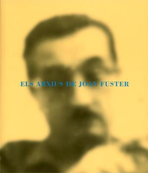 ARXIUS DE JOAN FUSTER, ELS | 9788437063478 | PEREZ MORAGON, FRANCESC (1948- ) | Galatea Llibres | Llibreria online de Reus, Tarragona | Comprar llibres en català i castellà online