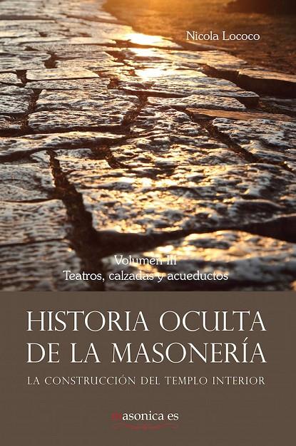HISTORIA OCULTA DE LA MASONERÍA III | 9788494469503 | LOCOCO, NICOLÁS | Galatea Llibres | Llibreria online de Reus, Tarragona | Comprar llibres en català i castellà online