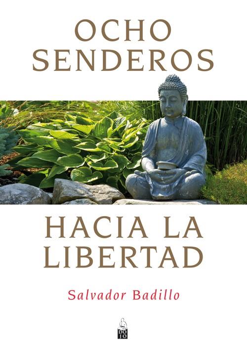 OCHO SENDEROS HACIA LA LIBERTAD | 9788493784560 | BADILLO, SALVADOR | Galatea Llibres | Llibreria online de Reus, Tarragona | Comprar llibres en català i castellà online