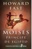 MOISES PRINCIPE DE EGIPTO | 9788435060837 | FAST, HOWARD | Galatea Llibres | Llibreria online de Reus, Tarragona | Comprar llibres en català i castellà online